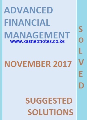 CPA Advanced Financial Management November 2017 Past Paper and Answers