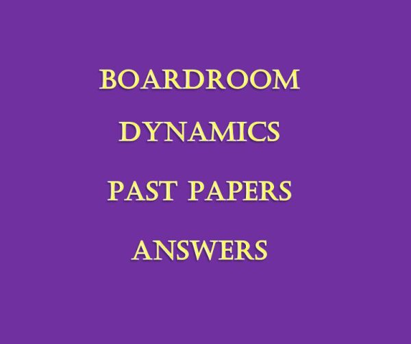 - Collection of Boardroom Dynamics Pdf Past papers Answers