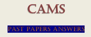 CAMS Past Papers with Answers