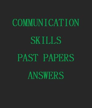 - Collection of Communication Skills Past Papers Answers