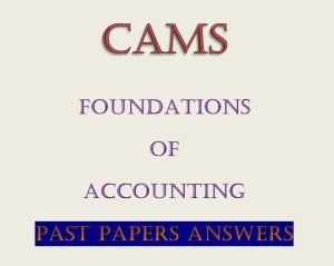 Foundations of Accounting Past Papers with Answers