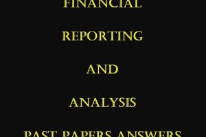 - Collection of Financial Reporting and Analysis Past Paper Answers kasneb revision kit