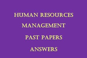 Human Resources Management Pdf Past Papers Answers