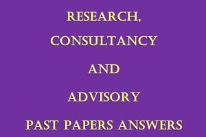 - Collection of Research, Consultancy and Advisory Pdf Past Paper Answers (December 2021 to August 2024) (Copy)