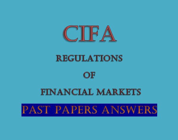 Regulations of Financial Markets Past Papers Answers