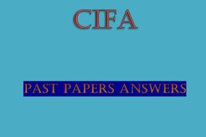 CIFA Past Paper Answers