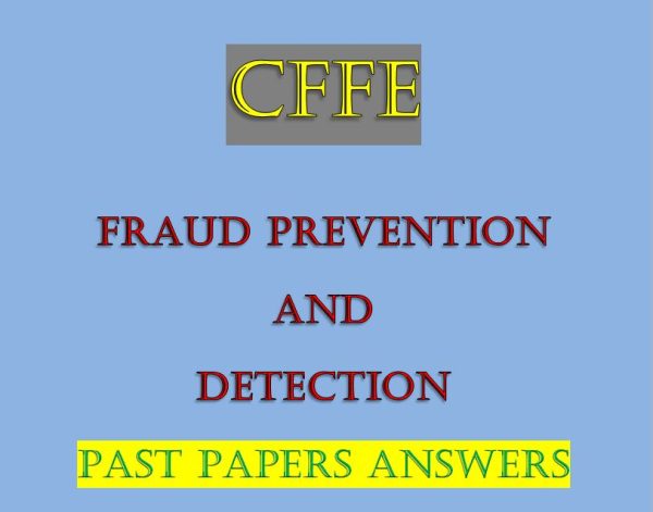 Fraud Prevention and Detection Past Papers and Answers