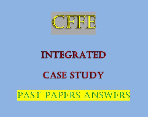 Integrated Case Study Past Papers and Answers