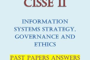 Information Systems Strategy, Governance and Ethics Past Papers with Answers