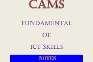 cams Fundamentals of ICT NOTES