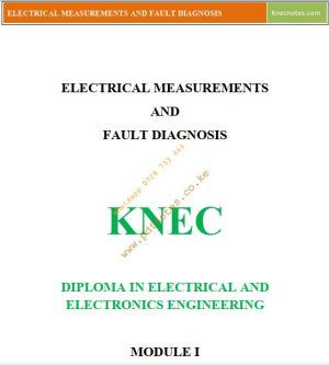Electrical Measurements and Fault Diagnosis KNEC Diploma Pdf notes
