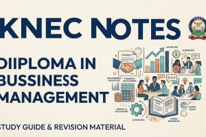 KNEC Diploma in Business Management notes